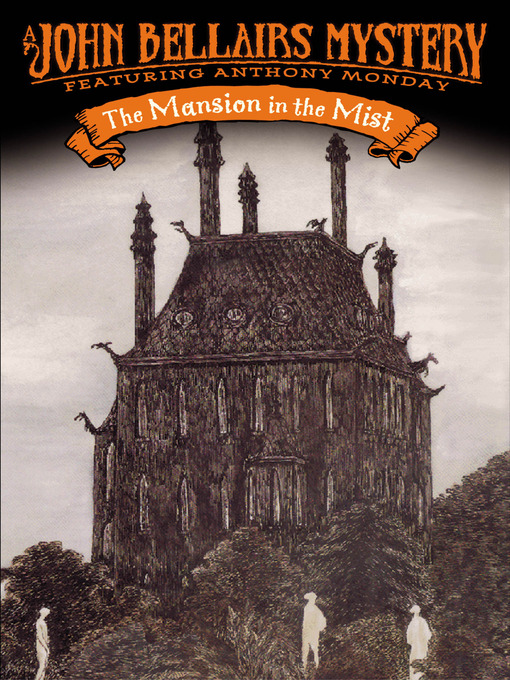 Title details for The Mansion in the Mist by John Bellairs - Available